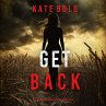 Get Back (A Heather King Suspense... - Bild 1
