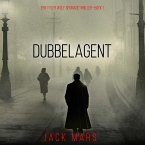 Dubbelagent (Een Tyler Wolf Spionagethriller—Boek 1) (MP3-Download)