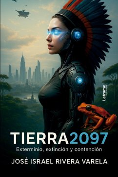 Tierra 2097 (eBook, ePUB) - Varela, José Israel Rivera