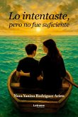 Lo intentaste pero no fue suficiente (eBook, ePUB) Lo intentaste pero no fue suficiente (eBook, ePUB)