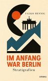 Im Anfang war Berlin (eBook, ePUB)