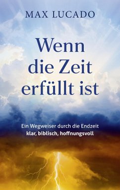 Wenn die Zeit erfüllt ist (eBook, ePUB) - Lucado, Max