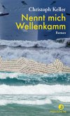Nennt mich Wellenkamm (eBook, ePUB)