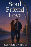 Soul Friend Love (eBook, ePUB)