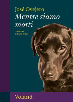 Mentre siamo morti (eBook, ePUB) - Ovejero, José
