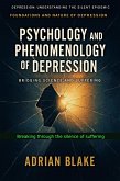 Psychology and Phenomenology of Depression (Depression: Understanding the Silent Epidemic, #2) (eBook, ePUB)