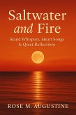 Saltwater and Fire: Island Whispers, Heart Songs & Quiet Reflections (eBook, ePUB)