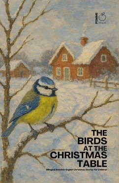 Cover The Birds at the Christmas Table: Bilingual Swedish-English Christmas Stories for Children (eBook, ePUB)