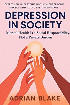 Cover Depression in Society (Depression: Understanding the Silent Epidemic, #3) (eBook, ePUB)
