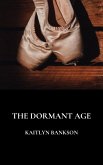The Dormant Age (eBook, ePUB)