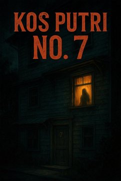 Kos Putri No. 7 - Kisah Horor Psikologis dari Jakarta (eBook, ePUB) - Vale, Adrian Phoenix