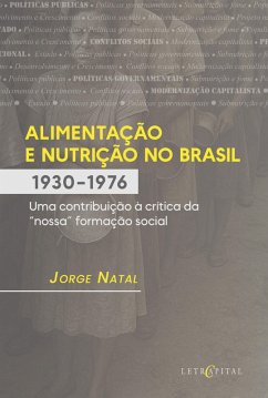 Cover ALIMENTAÇÃO E NUTRIÇÃO NO BRASIL (1930-76) Uma contribuição à crítica da 