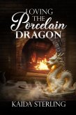 Loving the Porcelain Dragon (eBook, ePUB)