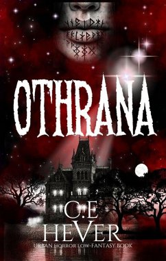 OTHRANA: Horror Low Fantasy Novel (eBook, ePUB) - C. E. Hever OTHRANA: Horror Low Fantasy Novel (eBook, ePUB) - C. E. Hever