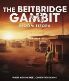 The Beitbridge Gambit (eBook, ePUB) The Beitbridge Gambit (eBook, ePUB)