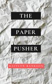 The Paper Pusher (eBook, ePUB)
