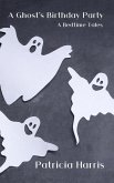 A Ghost's Birthday Party (Bedtime Tales, #5) (eBook, ePUB)