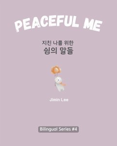 Cover Peaceful Me ¿¿ ¿¿ ¿¿ ¿¿ ¿¿ (Learn Korean with Inspiring Words) (eBook, ePUB)