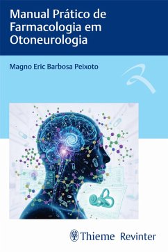 Manual Prático de Farmacologia em Otoneurologia (eBook, ePUB) - Peixoto, Magno Eric Barbosa