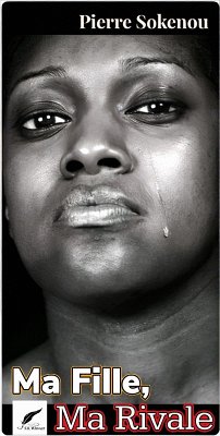 MA FILLE, MA RIVALE (Romans) (eBook, ePUB) - Sokenou, Pierre