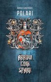Arrow, Coin, Spark (Polaris, #1) (eBook, ePUB)