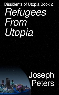 Refugees from Utopia (Dissidents of Utopia, #2) (eBook, ePUB) - Peters, Joseph