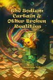 The Sodium Curtain and Other Broken Realities (Dystopocon Anthologies, #3) (eBook, ePUB)