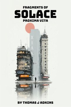 Fragments of Solace (eBook, ePUB) - Adkins, Thomas J