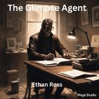 The Glimpse Agent (eBook, ePUB)