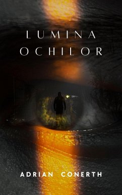LUMINA OCHILOR (eBook, ePUB) - Conerth, Adrian