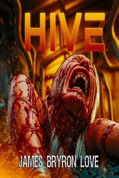 Hive (eBook, ePUB) - Love, James Bryron
