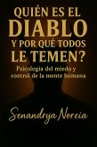 ¿Quién es el Diablo y Por Qué Todos Le Temen? (eBook, ePUB)