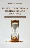 Un Siglo de Economía Política Chilena (1890-1990) (eBook, ePUB)