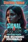 The Echoing Journals (Signal & Static: Fracture Points, #1) (eBook, ePUB)