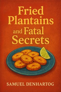 Cover Fried Plantains and Fatal Secrets (Cozy Cove Mysteries, #3) (eBook, ePUB)