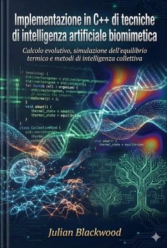 Cover Implementazione in C++ di tecniche di intelligenza artificiale biomimetica (eBook, ePUB)