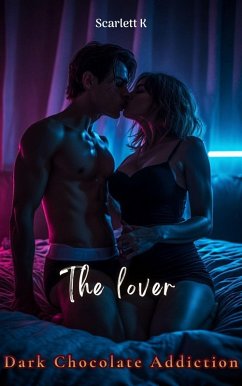Cover The lover (Dark Chocolate Addiction) (eBook, ePUB)