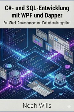 Cover C#- und SQL-Entwicklung mit WPF und Dapper (eBook, ePUB)