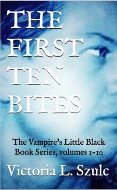 The First Ten Bites (eBook, ePUB) - Szulc, Victoria L.