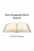 One-Paragraph Short Stories (eBook, ePUB) One-Paragraph Short Stories (eBook, ePUB)