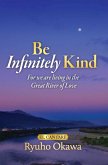 Be Infinitely Kind (eBook, ePUB)