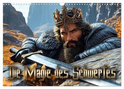 Die Magie des Schwertes (Wandkalender 2026 DIN A3 quer), CALVENDO Monatskalender Die Magie des Schwertes (Wandkalender 2026 DIN A3 quer), CALVENDO Monatskalender
