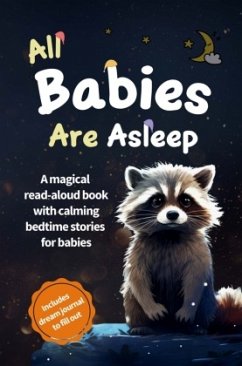 Cover All Babies Are Asleep: A magical read-aloud book with calming bedtime stories for babies