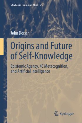 Origins and Future of Self-Knowledge Origins and Future of Self-Knowledge