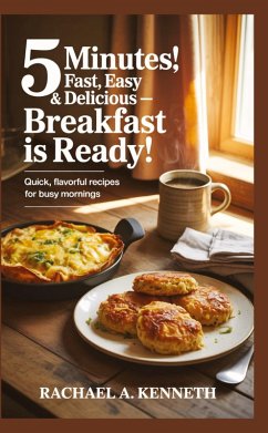 Cover 5 MINUTES! FAST, EASY & DELICIOUS - BREAKFAST IS READY!