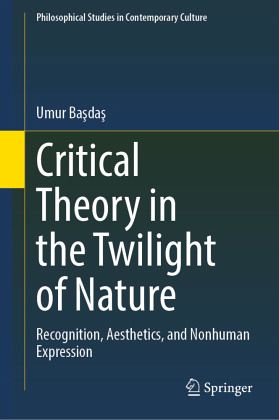 Critical Theory in the Twilight of Nature Critical Theory in the Twilight of Nature