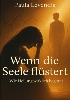 Wenn die Seele flüstert