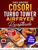 Das große COSORI Turbo Tower Airfryer Rezeptbuch