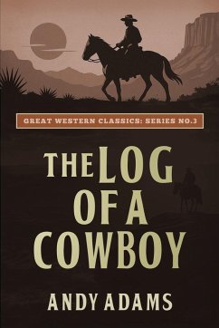 The Log of a Cowboy - Adams, Andy; Ananeosi Publishing