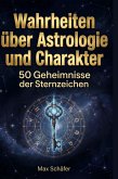 Wahrheiten über Astrologie und Charakter